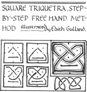 Fig. 99: Square Triquetra, Edith Gulland